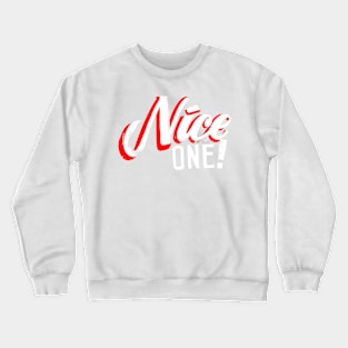 "Nice One!" by Tai's Tees Crewneck Sweatshirt